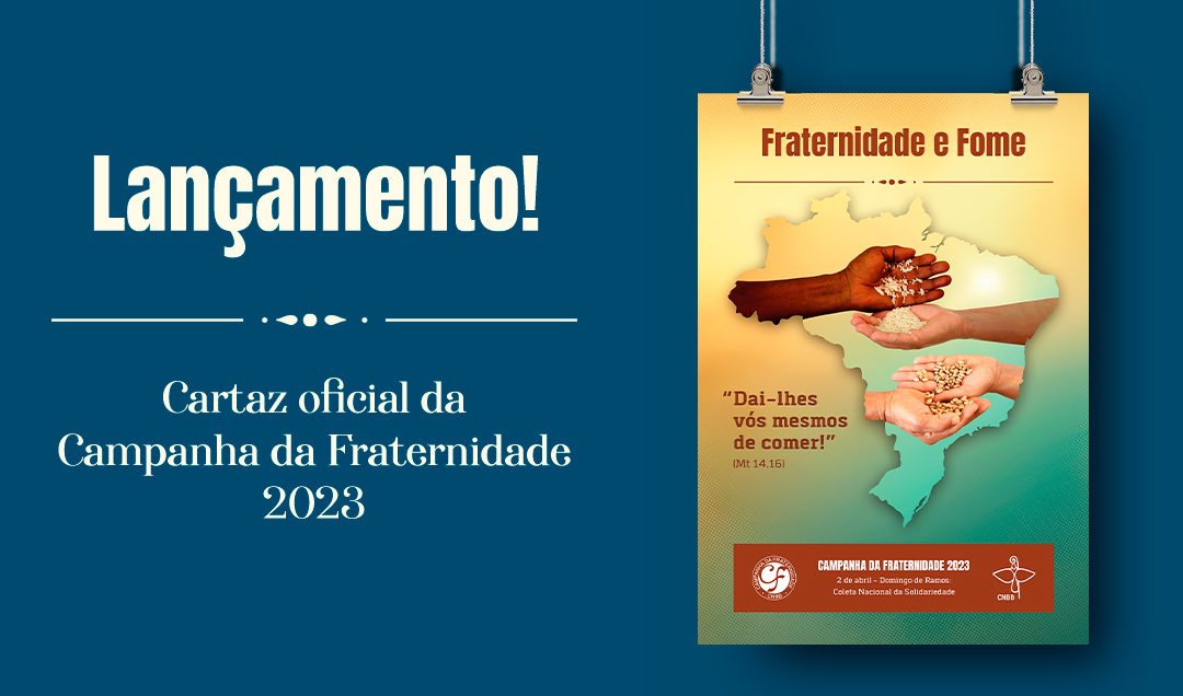 CNBB apresenta o cartaz da Campanha da Fraternidade 2023