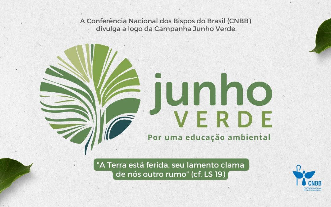 Campanha Junho Verde é dedicada à conscientização e à proteção do meio ambiente