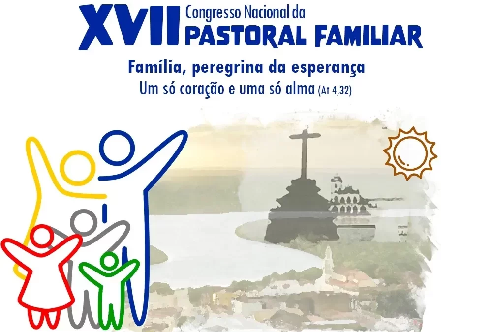 Arquidiocese da Paraíba abre as inscrições para o XVII Congresso Nacional da Pastoral Familiar